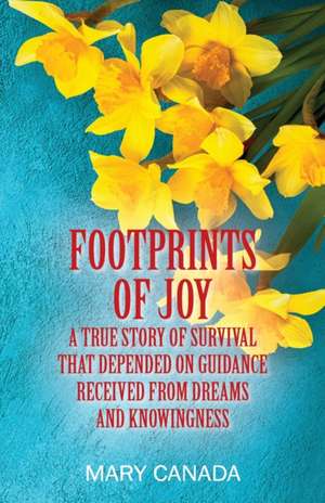 FOOTPRINTS OF JOY de Mary Canada