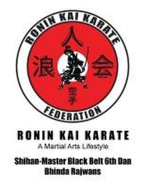 Ronin Kai Karate de Bhinda Rajwans