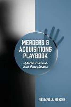 Mergers & Acquisitions Playbook de Richard A. Boysen