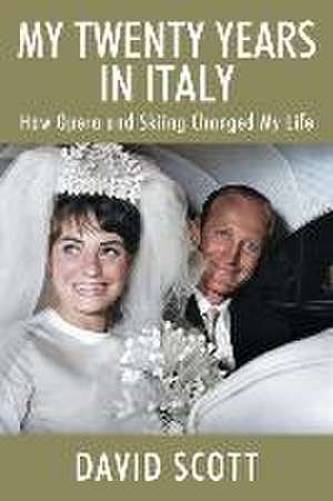 My Twenty Years in Italy de David Scott