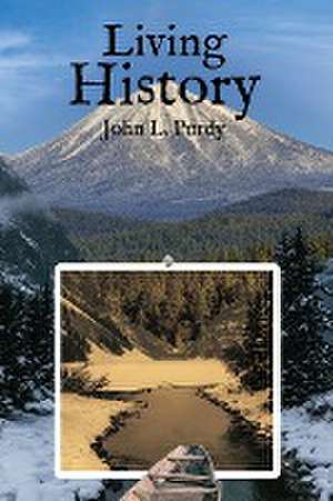 Living History de John L. Purdy