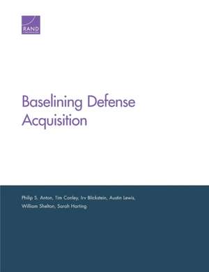 Baselining Defense Acquisition de Philip S. Anton