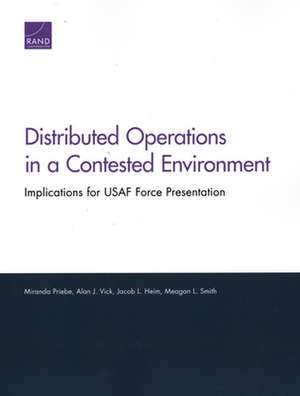 Distributed Operations in a Contested Environment de Miranda Priebe