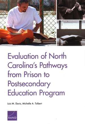 Evaluation of North Carolina's Pathways from Prison to Postsecondary Education Program de Michelle A Tolbert