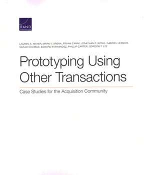 Prototyping Using Other Transactions de Lauren A Mayer