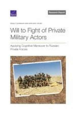 Will to Fight of Private Military Actors de Molly Dunigan