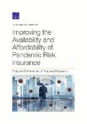 Improving the Availability and Affordability of Pandemic Risk Insurance de Lloyd Dixon