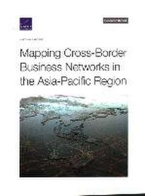 Mapping Cross-Border Business Networks in the Asia-Pacific Region de Matthew Sargent