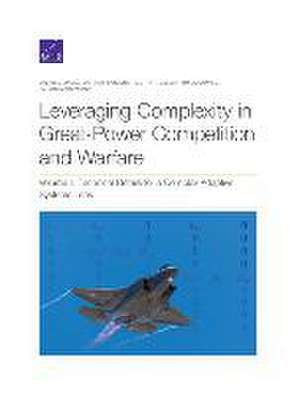 Leveraging Complexity in Great-Power Competition and Warfare de Parousia Rockstroh