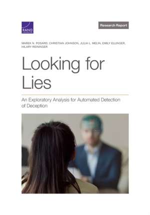 Looking for Lies: An Exploratory Analysis for Automated Detection of Deception de Marek N. Posard