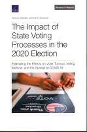 The Impact of State Voting Processes in the 2020 Election de Samuel Absher