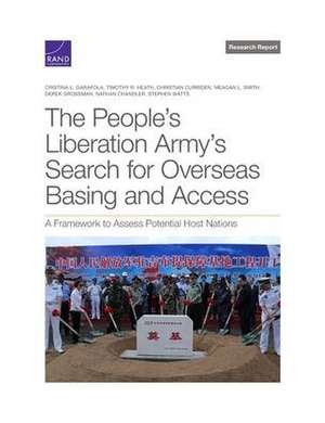 The People's Liberation Army's Search for Overseas Basing and Access de Cristina L Garafola