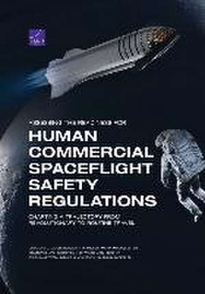 Assessing the Readiness for Human Commercial Spaceflight Safety Regulations de Douglas C Ligor