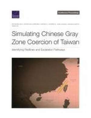 Simulating Chinese Gray Zone Coercion of Taiwan de Raymond Kuo