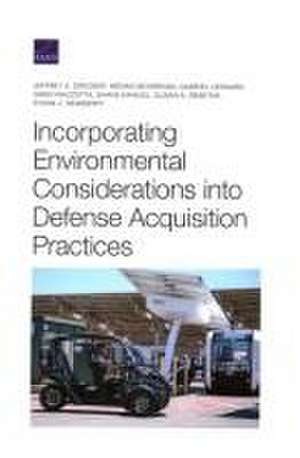 Incorporating Environmental Considerations into Defense Acquisition Practices de Jeffrey A Drezner