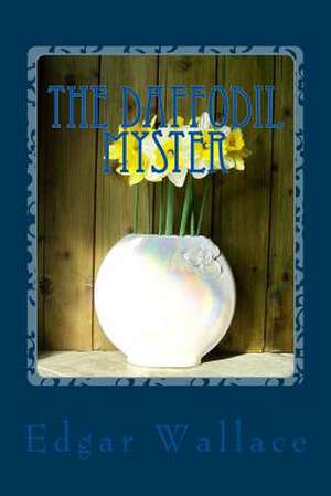 The Daffodil Myster de Edgar Wallace