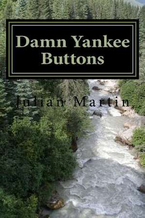 Damn Yankee Buttons de Julian Martin