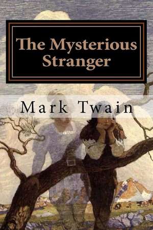 The Mysterious Stranger de Mark Twain