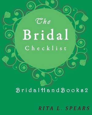 The Bridal Checklists de Spears, Rita L.