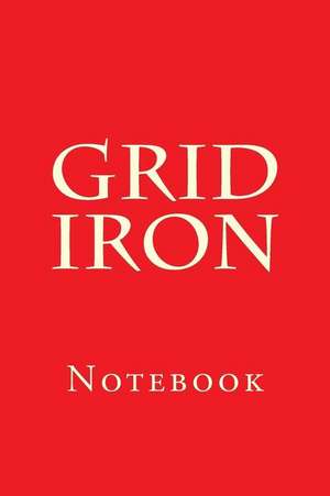 Grid Iron de Wild Pages Press