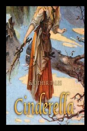 Cinderella and Other Tales de Jacob Grimm