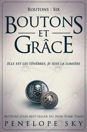 Boutons Et Grace de Sky, Penelope