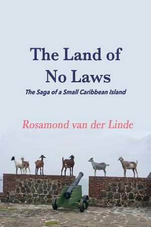 The Land of No Laws de Van Der Linde, Rosamond