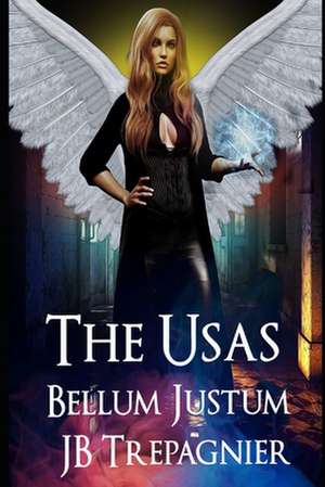 The Usas' Bellum Justum de Jb Trepagnier