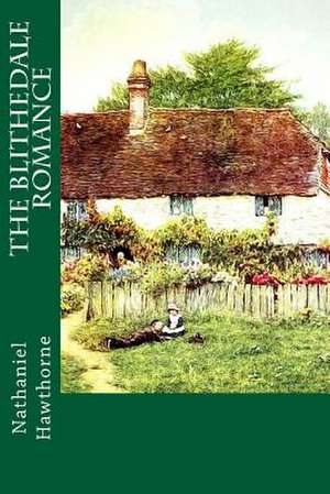 The Blithedale Romance de Nathaniel Hawthorne