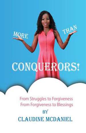 More Than Conquerors! de McDaniel, Claudine a.