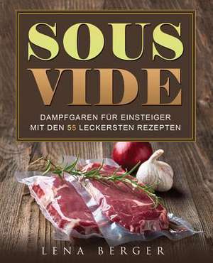 Sous-Vide de Berger, Lena