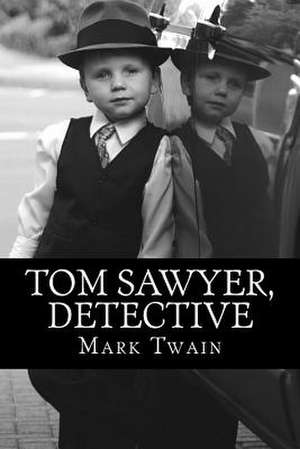 Tom Sawyer, Detective de Mark Twain