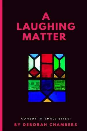 A Laughing Matter de Deborah L. Chambers