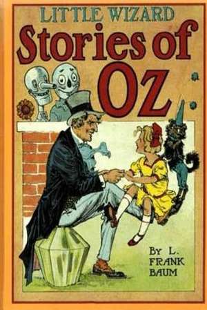 Little Wizard of Oz Stories de L. Frank Baum