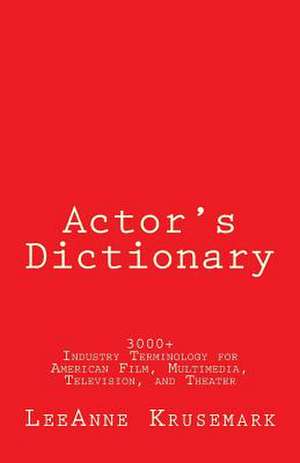 Actor's Dictionary de Leeanne Krusemark