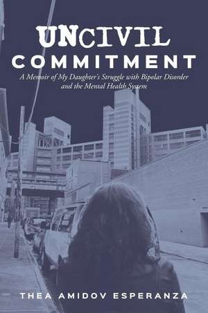 Uncivil Commitment de Esperanza, Thea Amidov