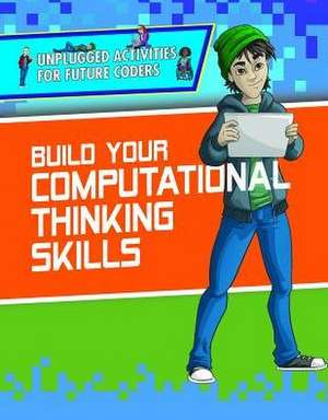 Build Your Computational Thinking Skills de Christopher Harris