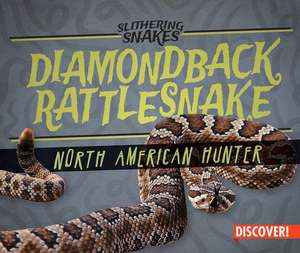 Diamondback Rattlesnake: North American Hunter de Natalie K. Humphrey