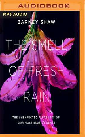 The Smell of Fresh Rain de Barney Shaw