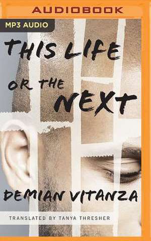 This Life or the Next de Demian Vitanza