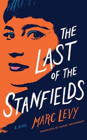 The Last of the Stanfields de Marc Levy