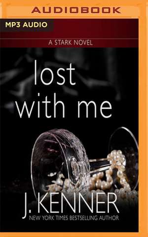 Lost with Me de J. Kenner