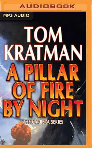 A Pillar of Fire by Night de Tom Kratman