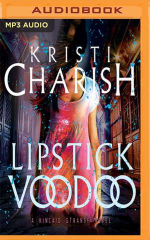 Lipstick Voodoo de Kristi Charish