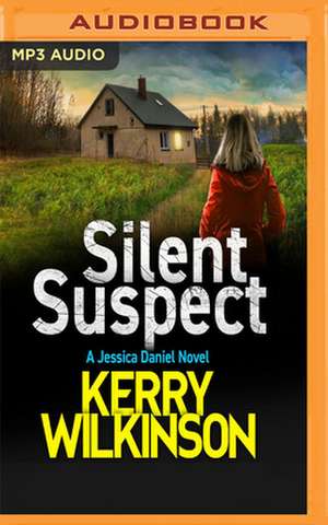 Silent Suspect de Kerry Wilkinson