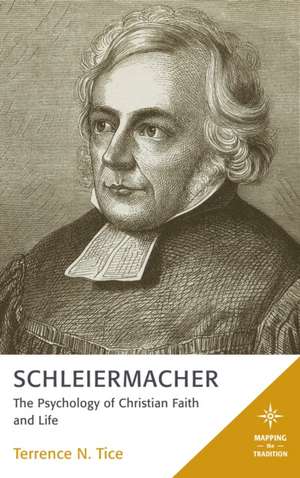 SCHLEIERMACHER THE PSYCHOLOGYCB de Terrence N. Tice