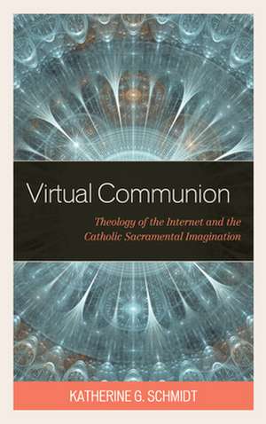 VIRTUAL COMMUNION THEOLOGY OFCB de Katherine G. Schmidt