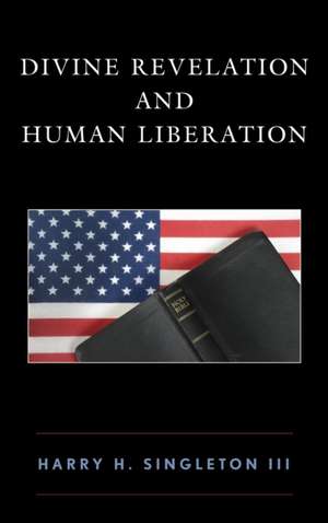 Divine Revelation and Human Liberation de Harry H.III Singleton