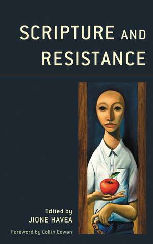Scripture and Resistance de Jione Havea