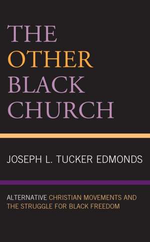 The Other Black Church de Joseph L. Tucker Edmonds